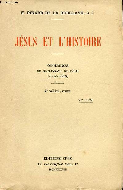 JESUS ET L'HISTOIRE - CONFERENCES DE NOTRE-DAME DE PARIS (ANNEE 1929)
