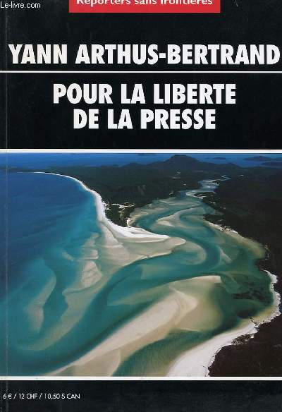 YANN ARTHUS-BERTRAND POUR LA LIBERTE DE LA PRESSE