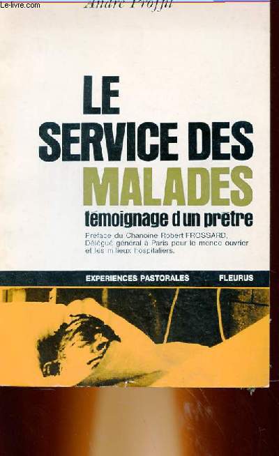 LE SERVICE DES MALADES - TEMOIGNAGE D'UN PRTRE