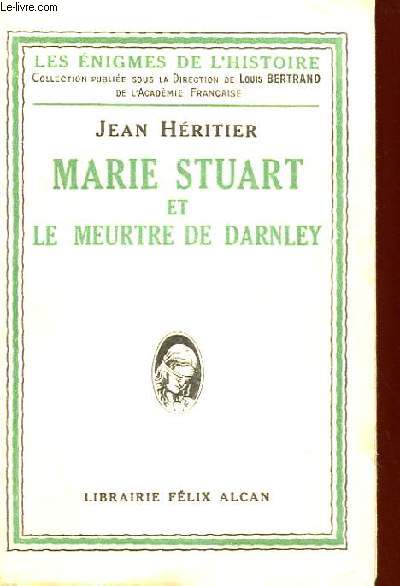 MARIE STUART ET LE MEURTRE DE DARNLEY