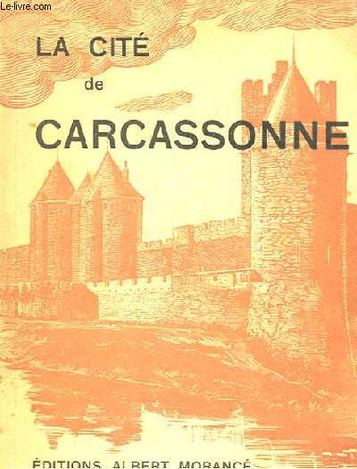 LA CITE DE CARCASSONNE ET GUIDE DU VISITEUR PAR MICHEL JORDY