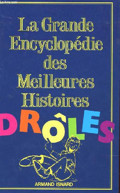 LA GRANDE ENCYCLOPEDIE DES MEILLEURES HISTOIRES DROLES