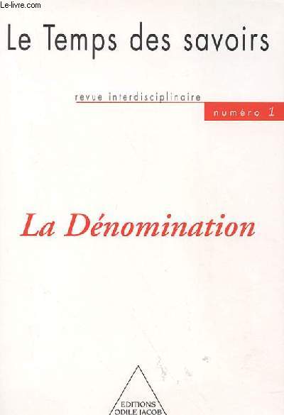 LE TEMPS DES SAVOIRS - NUMERO 1 - LA DENOMINATION
