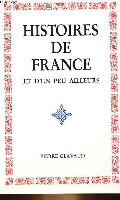 HISTOIRES DE FRANCE ET D'UN PEU D'AILLEURS