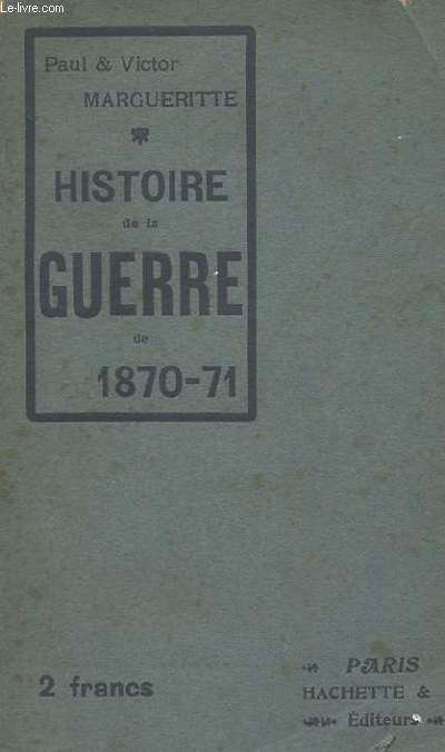 HISTOIRE DE LA GUERRE DE 1870-71