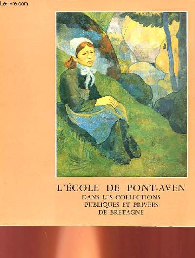 L'ECOLE DE PONT-AVEN DANS LES COLLECTIONS PUBLIQUES ET PRIVEES DE BRETAGNE
