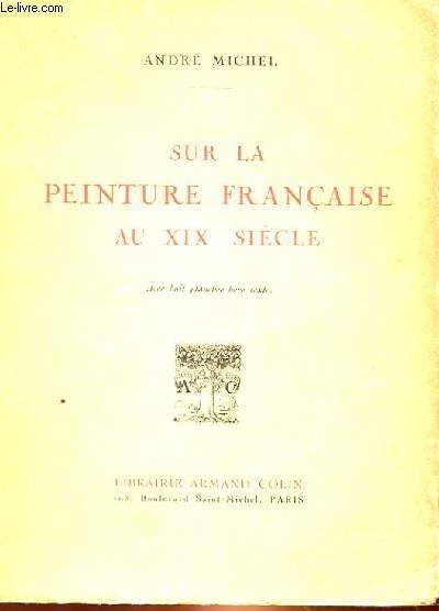 SUR LA PEINTURE FRANCAISE AU XIXe SIECLE