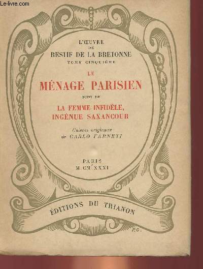 TOME 5 - LE MENAGE PARISIEN SUIVI DE LA FEMME INFIDELE, INGENUE SAXANCOUR