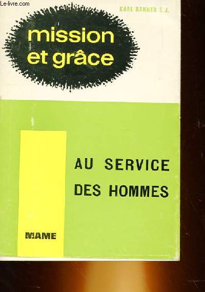 MISSION ET GRACE III - AU SERVICE DES HOMMES