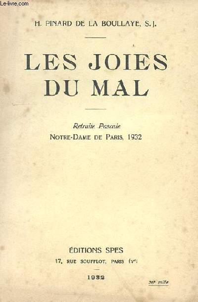 LES JOIES DU MAL - RETRAITE PASCALE NOTRE DAME DE PARIS 1932