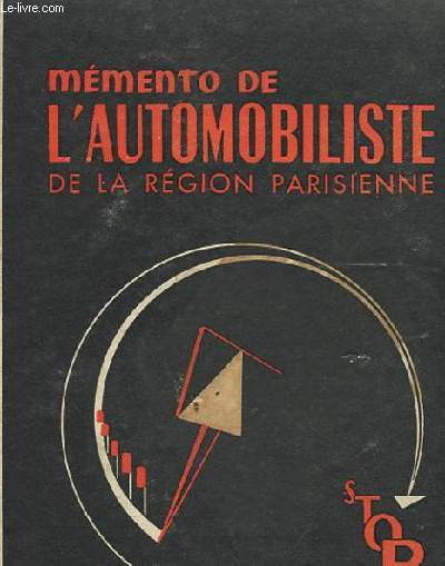 MEMENTO DE L'AUTOMOBILISTE DE LA REGION PARISIENNE ET SES ANNEXES : STOP 