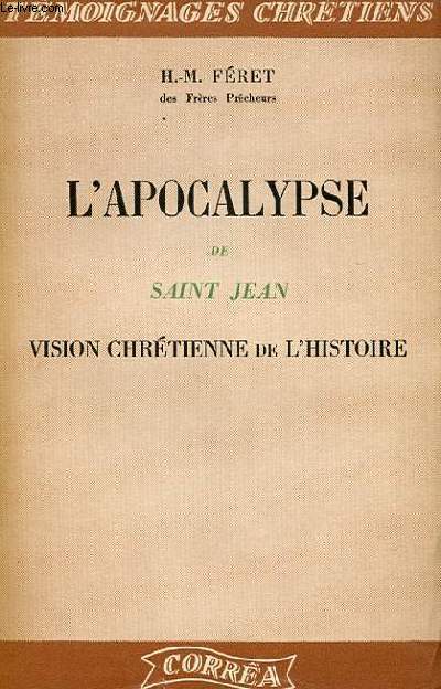 L'APOCALYPSE DE SAINT JEAN - VISION CHRETIENNE DE L'HISTOIRE