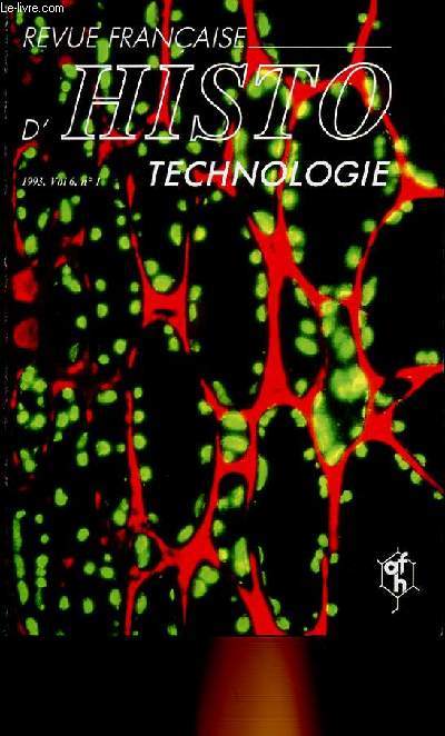 REVUE FRANCAISE D'HISTOTECHNOLOGIE VOL 6