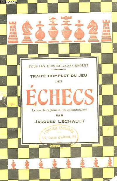 TRAITE COMPLET DU JEU DES ECHECS