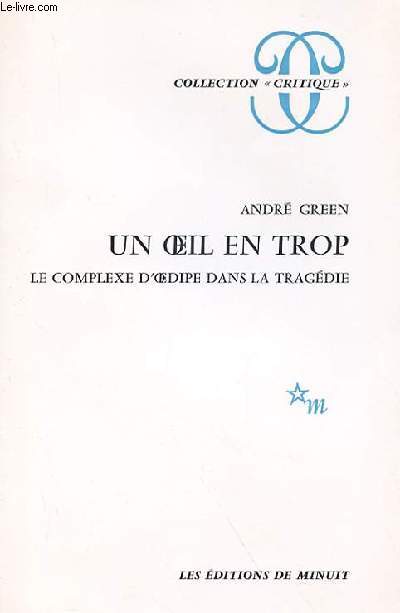 UN OEIL EN TROP - LE COMPLEXE D'OEDIPE DANS LA TRAGEDIE