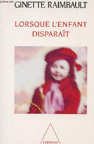 LORSQUE L'ENFANT DISPARAIT