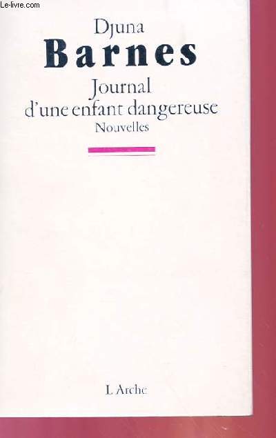 JOURNAL D'UNE ENFANT DANGEREUSE (NOUVELLES)