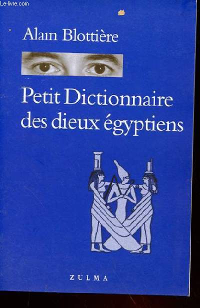 PETIT DICTIONNAIRE DES DIEUX EGYPTIENS