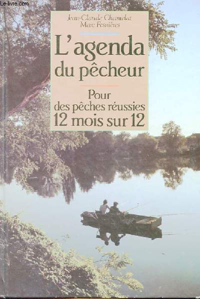 L'AGENDA DU PECHEUR - POUR DES PECHES REUSSIES 12 MOIS SUR 12.