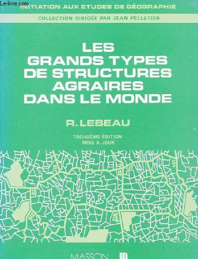 LES GRANDS TYPES DE STRUCTURES AGRAIRES DANS LE MONDE