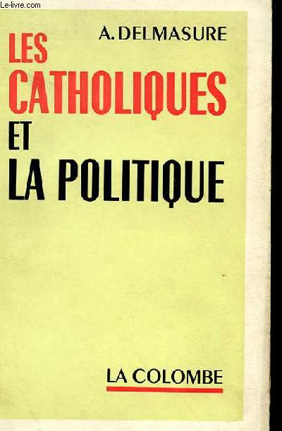 LES CATHOLIQUES ET LA POLITIQUE