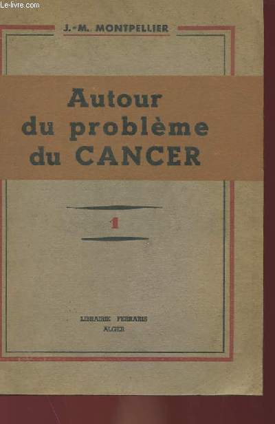 AUTOUR DU PROBLEME DU CANCER 1