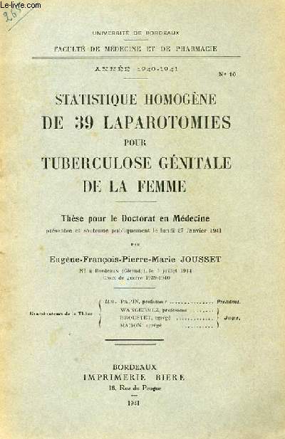 THESE N 10 POUR LE DOCTORAT EN MEDECINE - STATISTIQUE HOMOGENE DE 39 LAPOROTOMIES POUR TUBERCULOSE GENITALE DE LA FEMME