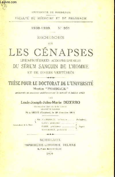 THESE N 301 POUR LE DOCTORAT EN MEDECINE - RECHERS SUR LES CENAPSES LIPIDO-PROTEIDIQUES ACIDO-PRECIPITABLES DU SERUM SANGUIN DE L'HOMME ET DE DIVERS VERTEBRES