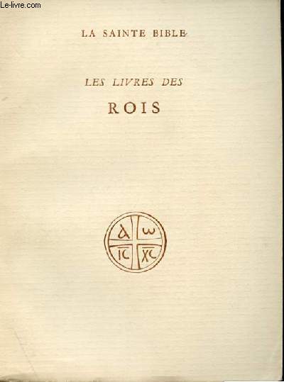 LA SAINTE BIBLE - LES LIVRES DES ROIS