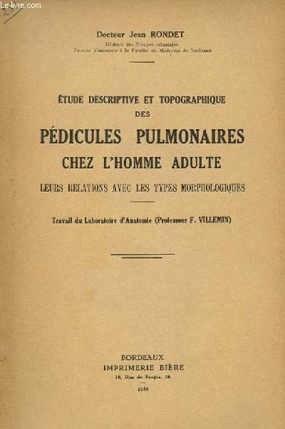 ETUDES DESCRIPTIVE ET TOPOGRAPHIQUE DES PEDICULES PULMONAIRES CHEZ L'HOMME ADULTE, LEURS RELATIONS VAEC LES TYPES MORPHOLOGIQUES