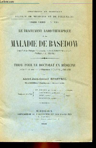 THESE N 131 POUR LE DOCTORAT EN MEDECINE - LE TRAITEMENT RADIOTHERAPIQUE DE LA MALADIE DE BASEDOW