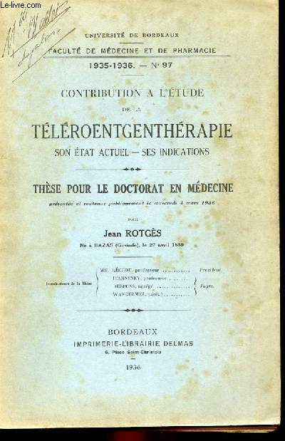 THESE N 97 POUR LE DOCTORAT EN MEDECINE - CONTRIBUTION A L'ETUDE DE LA TELEROENTGENTHERAPIE, SON ETAT ACTUEL - SES INDICATIONS