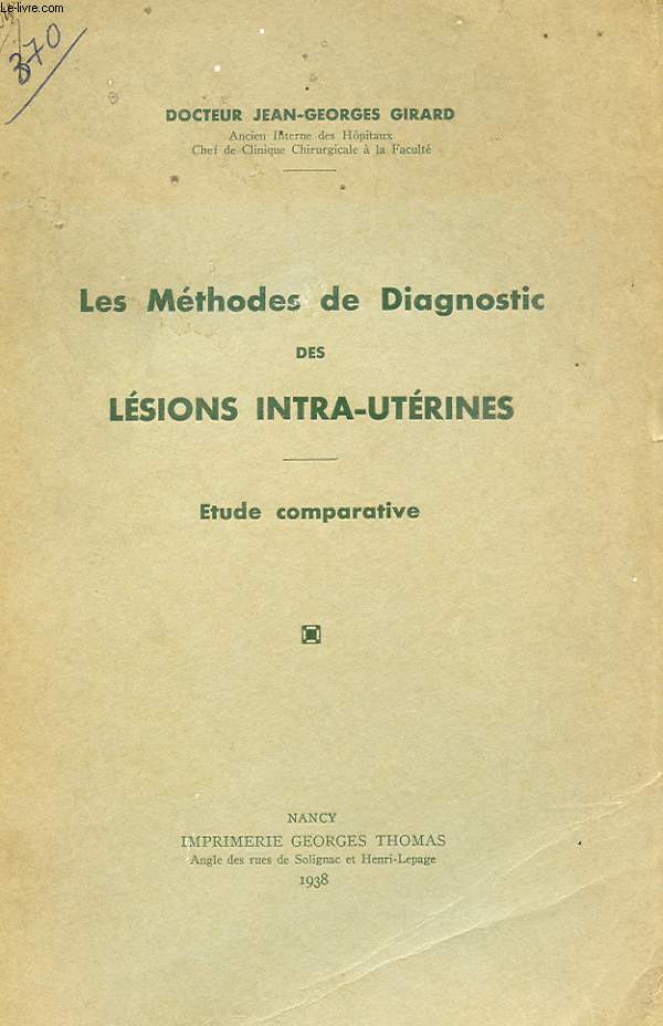 LES METHODES DE DIAGNOSTIC DES LESIONS INTRA-UTERINES - ETUDES COMPARATIVES