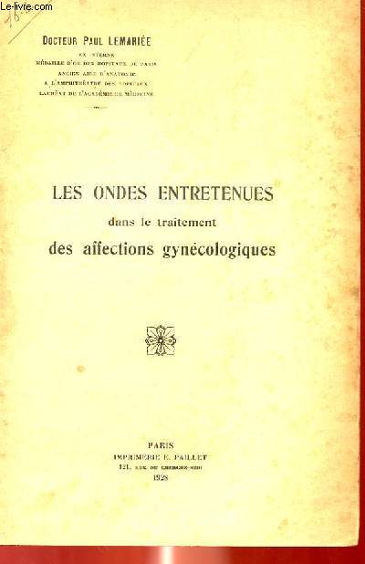 LES ONDES ENTRETENUES DANS LE TRAITEMENT DES AFFECTIONS GYNECOLOGIQUES