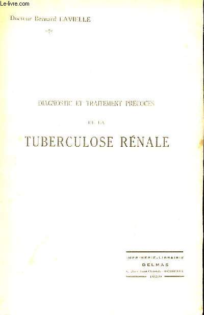 DIAGNOSTIC ET TRAITEMENT PRECOCES DE LA TUBERCULOSE RENALE