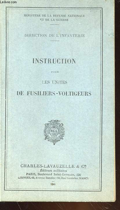 DIRECTION DE L'INFANTERIE - INSTRUCTION POUR LES UNITES DE FUSILIERS-VOLTIGEURS