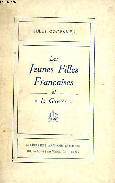 LES JEUNES FILLES FRANCAISES ET LA GUERRE