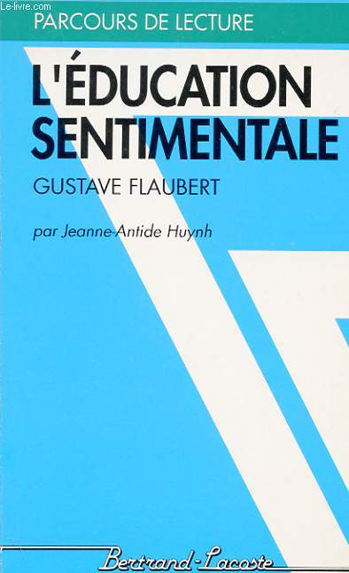 L'EDUCATION SENTIMENTALE : GUSTAVE FLAUBERT