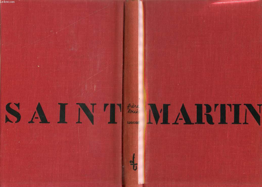 LA VIE DE SAINT MARTIN. 76 DESSINS ACTUELS DU FRERE LOUIS DE LIGUGE SUR UN TEXTE ANCIEN.