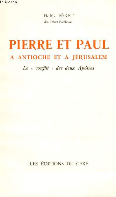 PIERRE ET PAUL A ANTIOCHE ET A JERUSALEM - LE 