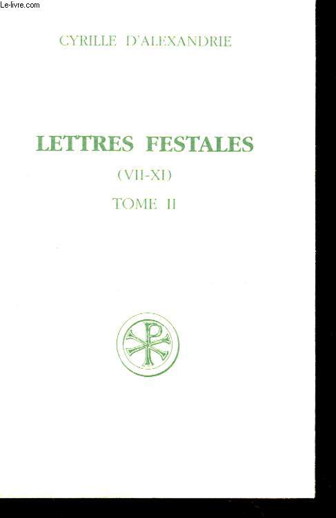 LETTRES FESTALES VII-XI TOME II