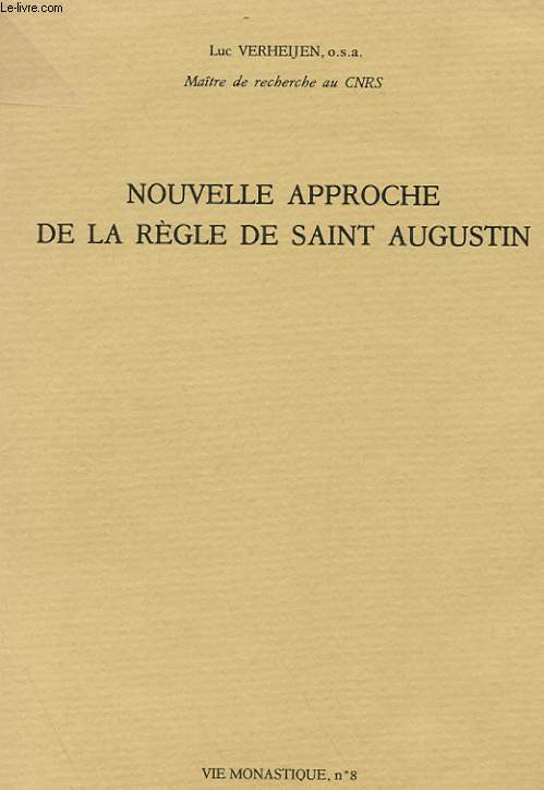 NOUVELLE APPROCHE DE LA REGLE DE SAINT AUGUSTIN