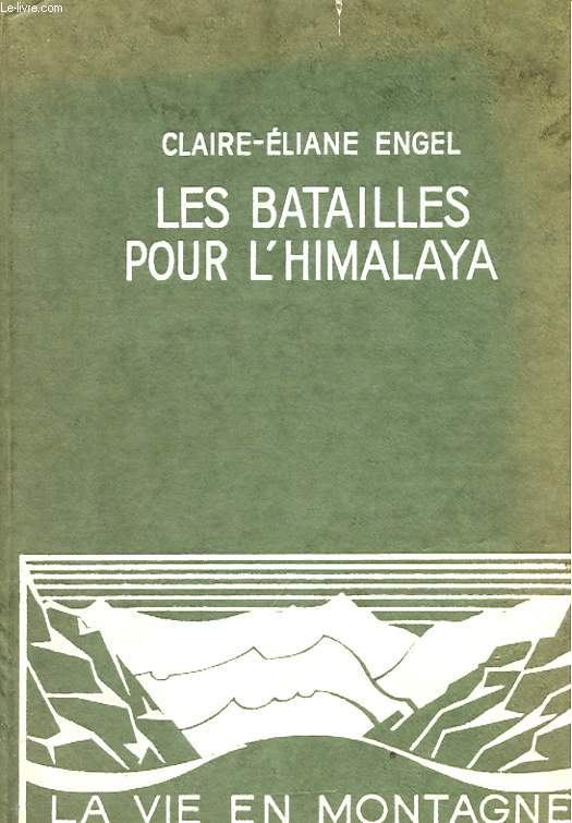 LES BATAILLES POUR L'HIMALAYA 1783-1936