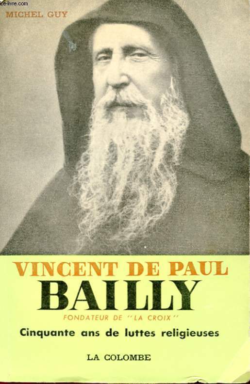 VINCENT DE PAUL BAILLY, FONDATEUR DE 