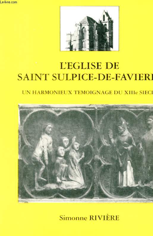 L'EGLISE DE SAINT SULPICE DE FAVIERRE - UN HARMONIEUX TEMOIGNAGE DU XIIIe SIECLE