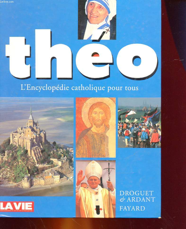 THEO - L'ENCYCLOPEDIE CATHOLIQUE POUR TOUS