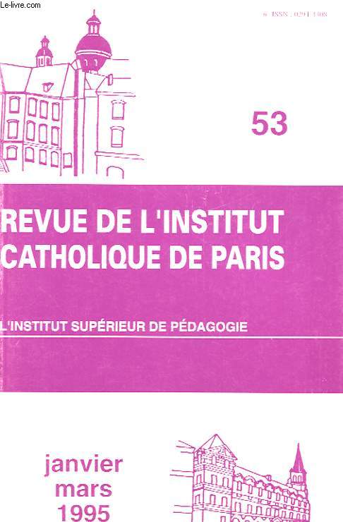 REVUE DE L'INSTITUT CATHOLIQUE DE PARIS N 53 - JANVIER-MARS 1995