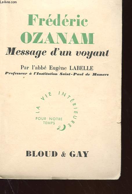 FREDERIC OZANAM, MESSAGE D'UN VOYANT