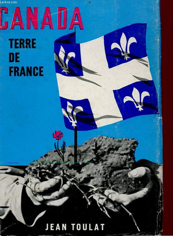 CANADA, TERRE DE FRANCE