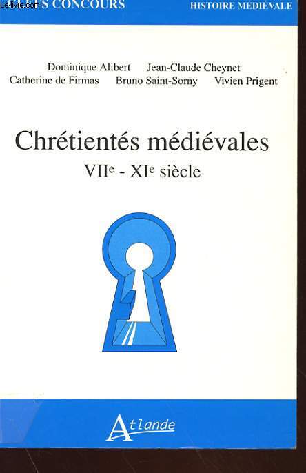 CHRETIENTES MEDIEVALES VIIe-XIe SIECLE